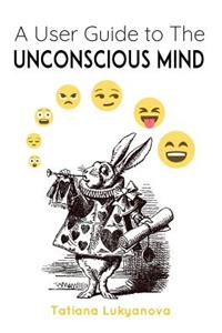 User Guide to The Unconscious Mind