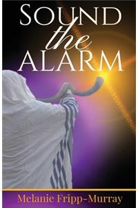 Sound The Alarm