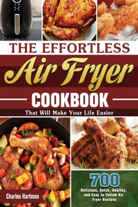 Effortless Air Fryer Cookbook