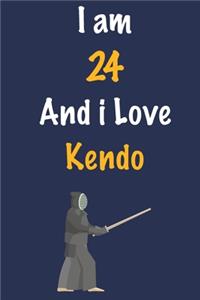 I am 24 And i Love Kendo