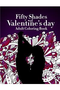 Fifty Shades Of Valentine's Day Adult Coloring Book: Naughty Sexual Adult Coloring Book Gag Gift for Her for Him