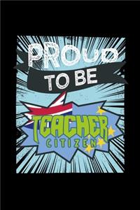 Proud to be a teacher citizen