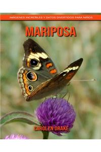 Mariposa: Imágenes increíbles y datos divertidos para niños