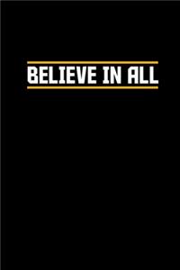 Believe in all