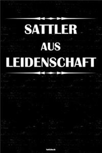 Sattler aus Leidenschaft Notizbuch