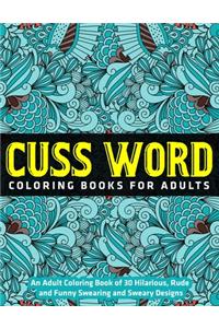 Adult Coloring Book of 30 Hilarious, Rude and Funny Swearing and Sweary Designs