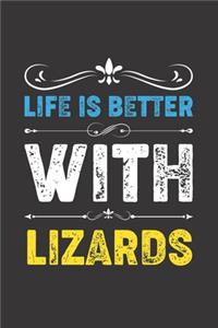 Life Is Better With Lizards