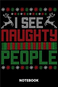 I See Naughty People Notebook