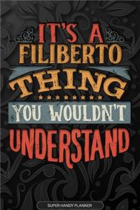 It's A Filiberto Thing You Wouldn't Understand