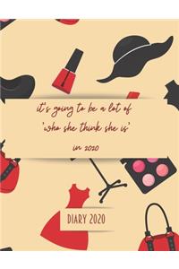 It's going to be a lot of 'who she think she is' in 2020