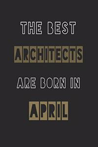 The Best architects are born in April journal