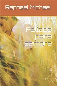 Felizes para sempre
