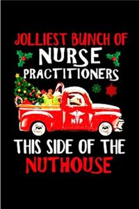 Jolliest bunch of nurse practitioners this side of the nuthouse