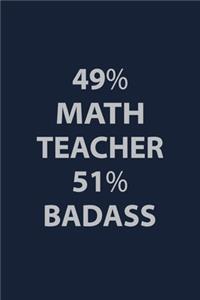 49% Math teacher 51% BadAss