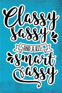 Classy Sassy And A Bit Smart Assy