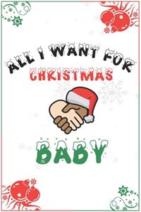 All I Want For Christmas Is A Baby