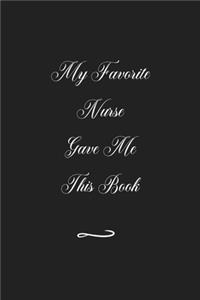 My Favorite Nurse Gave Me This Book