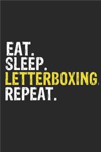 Eat Sleep Letterboxing Repeat Funny Cool Gift for Letterboxing Lovers Notebook A beautiful