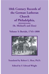 18th Century Records of the German Lutheran Church of Philadelphia, Pennsylvania (St. Michael's and Zion): Burials 1745-1800