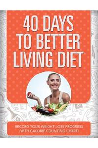40 Days to Better Living Diet