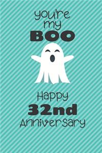 You're my Boo Happy 32nd Anniversary