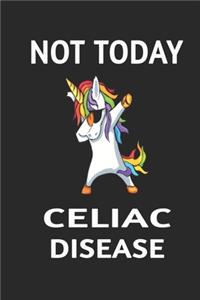 Not Today Celiac Disease