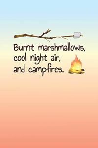 Burnt Marshmallows, Cool Night Air, And Campfires