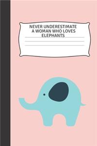 Never underestimate a woman who loves elephants