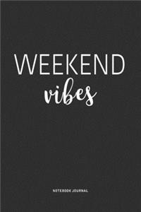 Weekend Vibes