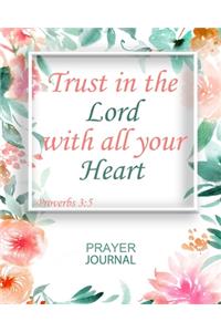 Trust in the Lord with all your heart