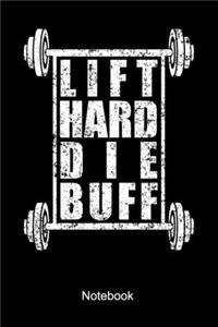 Lift Hard Die Buff Notebook