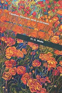 Twelve Stories and a Dream