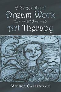 Geography of Dream Work and Art Therapy