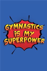 Gymnastics Is My Superpower