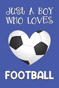 Just A Boy Who Loves Football
