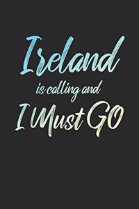 Ireland Is Calling And I Must Go