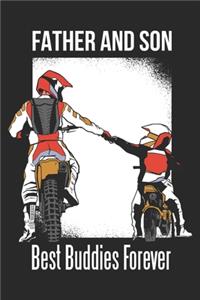 Father And Son Best Buddies Forever: Motocross Notebook Blank Line Dirt Bike Journal Lined with Lines 6x9 120 Pages Checklist Record Book Take Notes Gift Planner Paper Men Women Kids Ch