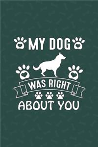 My Dog Was Right About You