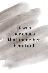 It Was Her Chaos That Made Her Beautiful