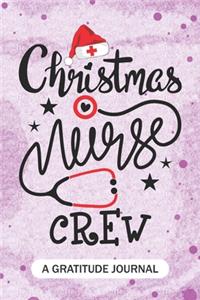 Christmas Nurse Crew - A Gratitude Journal