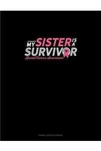 My Sister Is A Survivor Breast Cancer Awareness