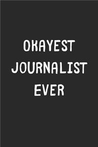 Okayest Journalist Ever