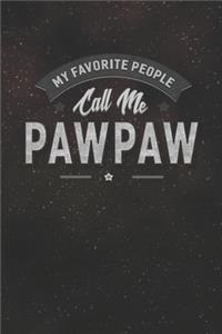 My Favorite People Call Me Pawpaw