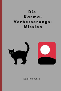 Die Karma-Verbesserungs-Mission