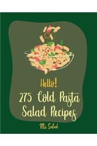 Hello! 275 Cold Pasta Salad Recipes