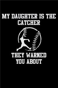 My Daughter Is The Catcher They Warned You About