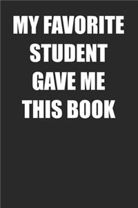 My Favorite Student Gave Me This Book