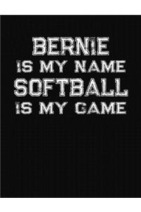 Bernie Is My Name Softball Is My Game: Softball Themed College Ruled Compostion Notebook - Personalized Gift for Bernie