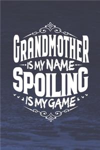 Grandmother Is My Name Spoiling Is My Game