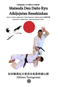 Jujitsu - Matsuda Den Daito Ryu Aikijujutsu Renshinkan - Programma Tecnico Jujutsu Cintura Nera - Volume 1°